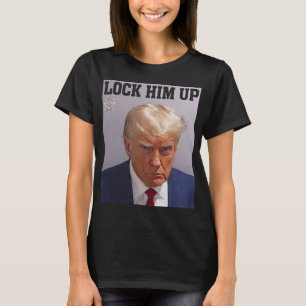 Schließ ihn Donald Trump Tasse schossen T S Anti T T-Shirt