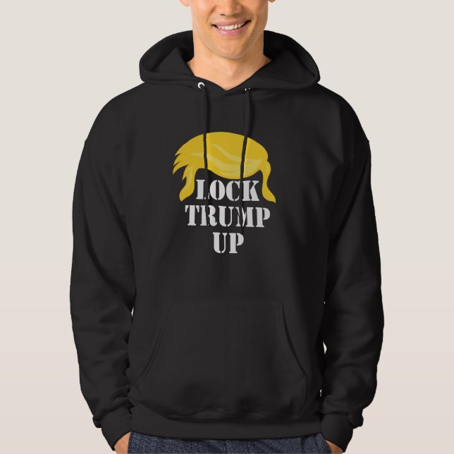 Schließ Trump hoch Hoodie (Vorderseite)