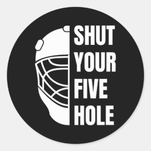 Schließe dein Fünf-Loch Lustige Hockey-Torhüter-Sp Runder Aufkleber
