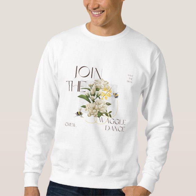 Schließe dich der Waggle Dance Crew an. Geschenk f Sweatshirt (Vorderseite)