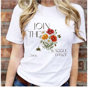 Schließe dich der Waggle Dance Crew an Rette die B T-Shirt