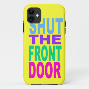 SCHLIESSEN SIE DIE HAUSTÜR Case-Mate iPhone HÜLLE