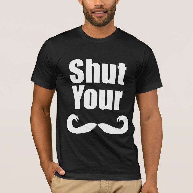 Schließen Sie Ihr Stache Dunkelheits-Shirt T-Shirt (Vorderseite)