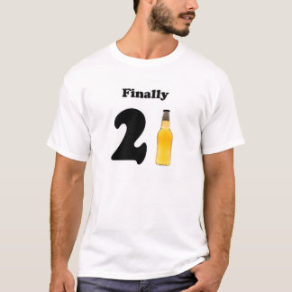 Schließlich 21 T-Shirt