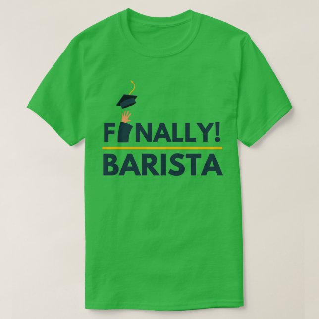 Schließlich Barista T-Shirt (Design vorne)