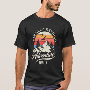 Schließlich Ruhegehaltsansprüche wegen Ruhestand T-Shirt