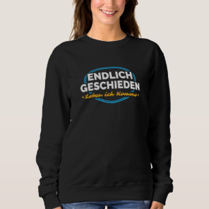 Schließlich Scheidung Fresh Shattered Sweatshirt