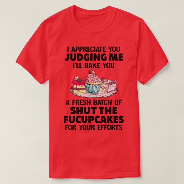 Schließt die Fucupcakes Funny T-Shirt Backgeschenk (Design vorne)