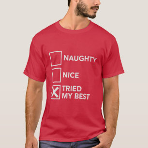 Schlimm Nett Habe Mich Bemüht Weihnachten Xmas T-Shirt