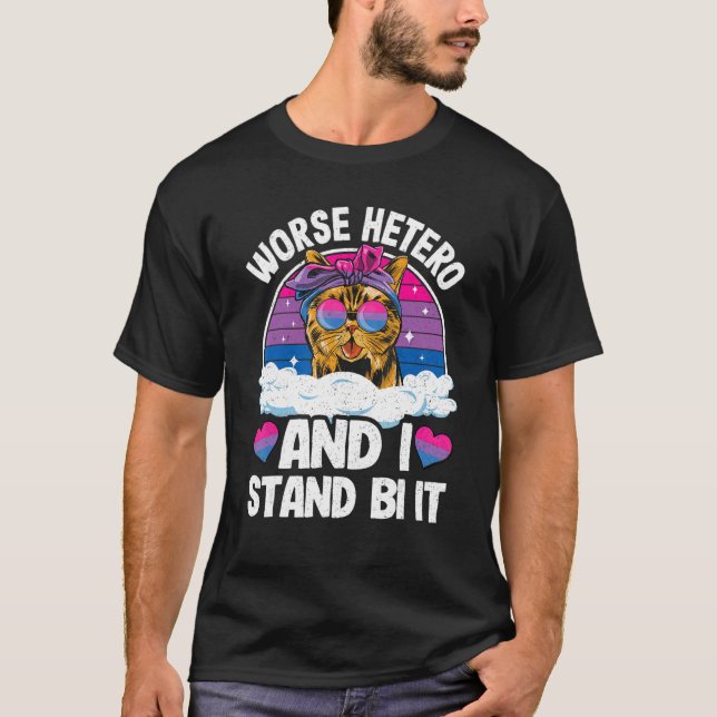 Schlimmer Hetero und ich stehe da vor der bisexuel T-Shirt (Vorderseite)