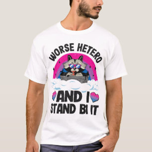 Schlimmer Hetero und ich stehe da, weil es Raccoon T-Shirt