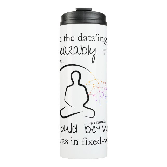 Schlimmer, wenn in fixen Breiten Funny Daten Thermosbecher (Vorderseite)