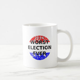 Schlimmste Wahl aller Zeiten Tasse