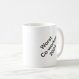 Schlimmster Mitarbeiter 2024 Kaffeetasse