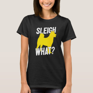 Schlittenhund Schlittenfahren Husky Schlitten Was  T-Shirt