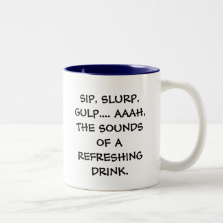 SCHLÜCKCHEN, SLURP, SCHLUCKEN…. AAAH, DIE TÖNE VON ZWEIFARBIGE TASSE