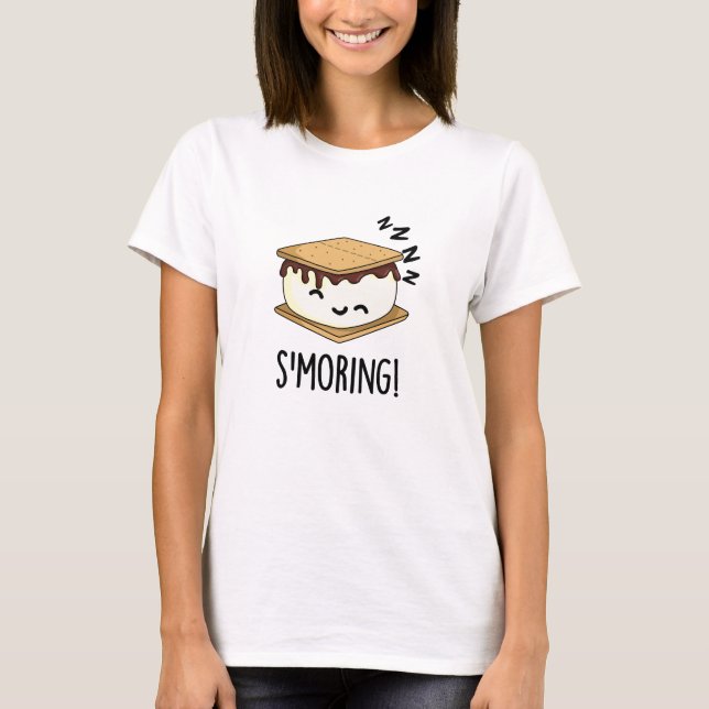 Schlüpfen Funny Smore Puns T-Shirt (Vorderseite)