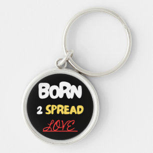 Schlüsselanhänger 'Born 2 Spread Love'