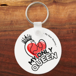 Schlüsselanhänger: Meine einzige Königin Schlüsselanhänger