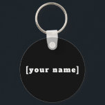 Schlüsselger schwarz weiss mit Deinem Namen Schlüsselanhänger<br><div class="desc">Schlüsselger schwarz weiss mit Deinem Namen</div>