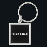 Schlüsselger schwarz weiss mit Deinem Namen Schlüsselanhänger<br><div class="desc">Schlüsselger schwarz weiss mit Deinem Namen</div>