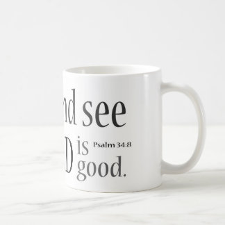 Schmecken Sie und sehen Sie… Psalm-34:8 Tasse