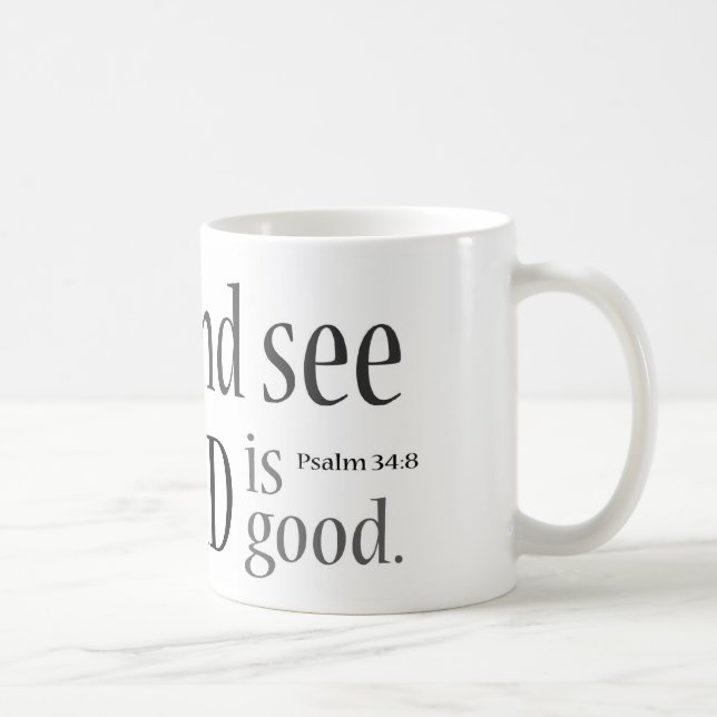 Schmecken Sie und sehen Sie… Psalm-34:8 Tasse (Rechts)