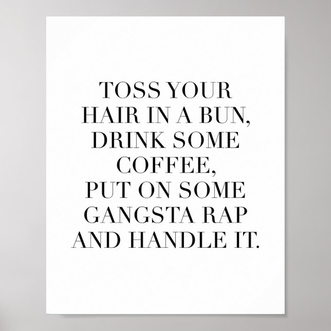 Schmeiß dir die Haare in einen Bun, trinke etwas K Poster (Vorne)