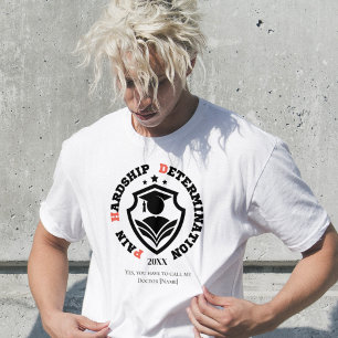 Schmerz, Härte, Entschlossenheit – Lustige PhD-Zit T-Shirt