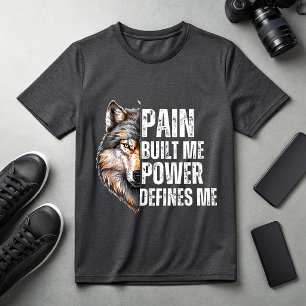 Schmerz hat mich aufgebaut, Macht definiert mich W T-Shirt