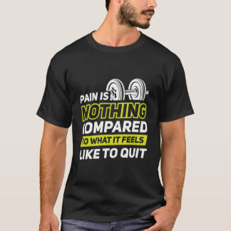 Schmerz ist nichts im Vergleich zu dem, was es sic T-Shirt