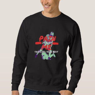 Schmerz Ist Nur Ich Greife Deinen Körper An Fußbal Sweatshirt
