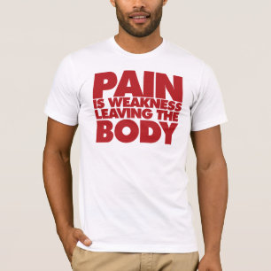 Schmerzen sind Körperschwäche verlassend T-Shirt