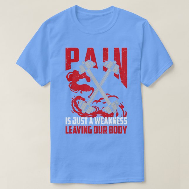 Schmerzen sind nur eine Schwäche, die unseren Körp T-Shirt (Design vorne)