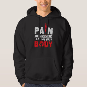 Schmerzen sind Schwäche, die Ihr Körpergefühl Verl Hoodie