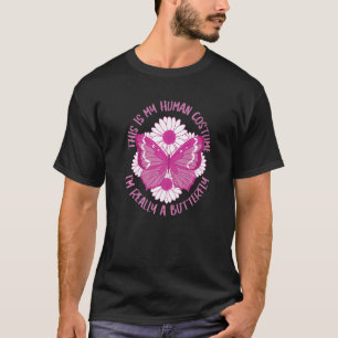 Schmetterling Das ist mein menschliches Kostüm. Ic T-Shirt