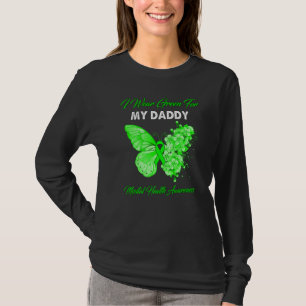 Schmetterling, den ich für meine geistige Gesundhe T-Shirt