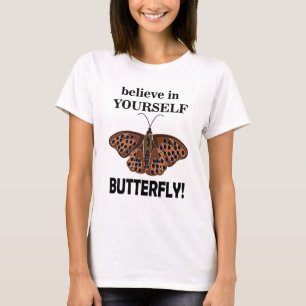 Schmetterling Glaube An Dich Selbst T-Shirt