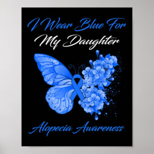 Schmetterling ich trage Blau für meine Tochter Alo Poster