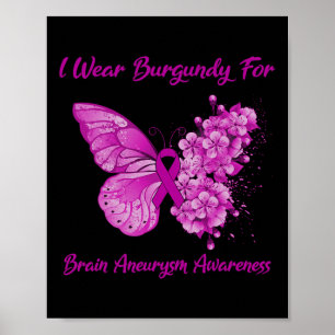 Schmetterling Ich trage Burgundy für Gehirnaneurys Poster