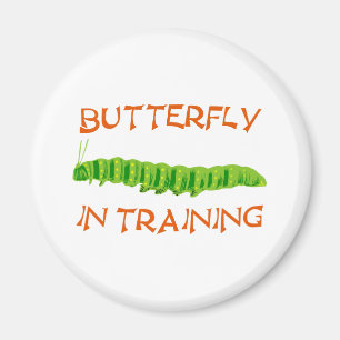 Schmetterling in Ausbildung butterfly In Training Magnet