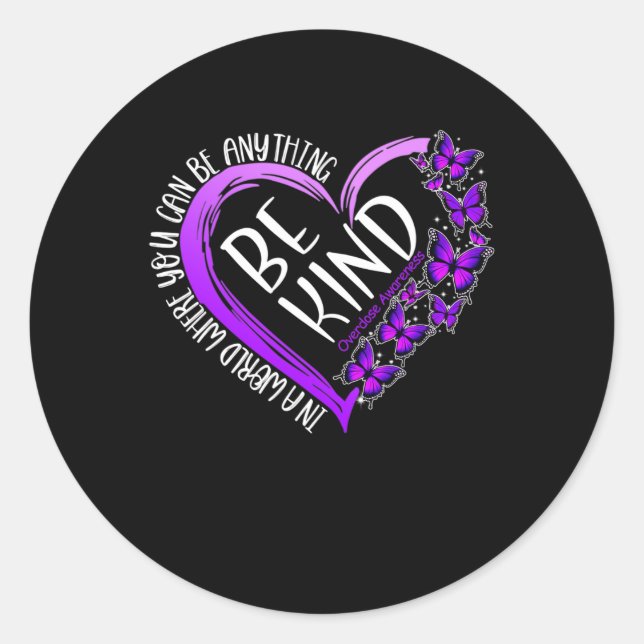 Schmetterling sei eine Lila Überdosis-Bewusstsein  Runder Aufkleber (Vorderseite)