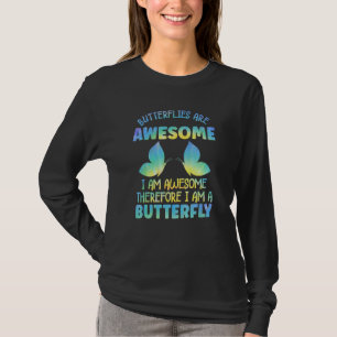 Schmetterlinge sind großartig Schmetterlingskunst T-Shirt