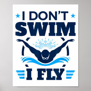 Schmetterlingschwimmer Ich schwimme nicht Ich flie Poster