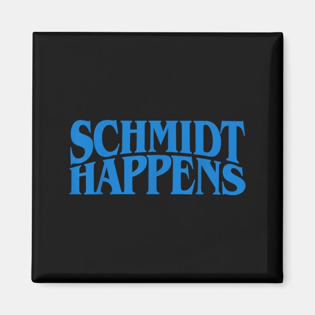 Schmidt Happens German Name  Magnet (Vorne)