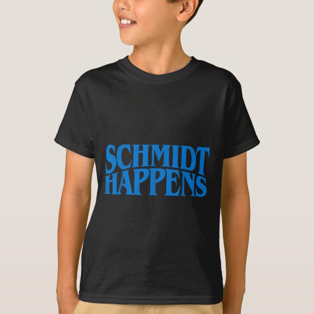 Schmidt Happens German Name  T-Shirt (Vorderseite)