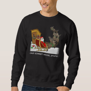 Schmidt-Haus-lustiges WeihnachtsSweatshirt Sweatshirt