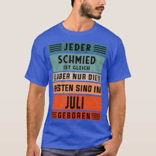 Schmied Geburtstag Juli geborener Kunsthandwerker T-Shirt