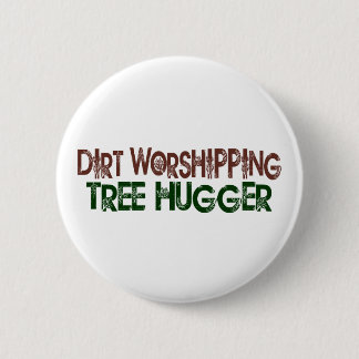 Schmutz-anbetenbaum Hugger Button