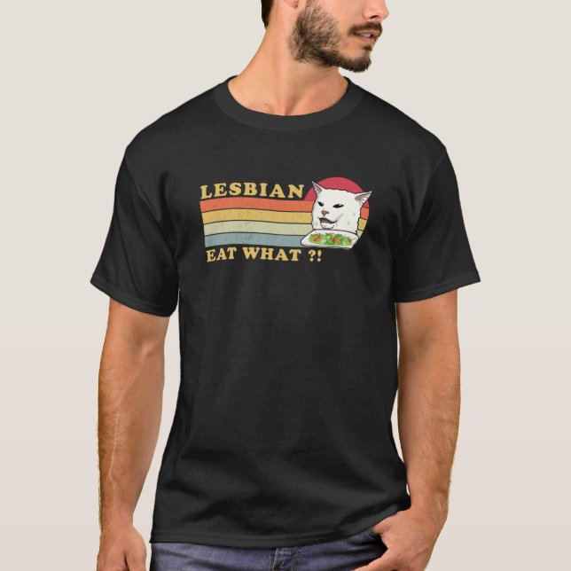 Schmutz Katzenmem lesbisch essen was T-Shirt (Vorderseite)